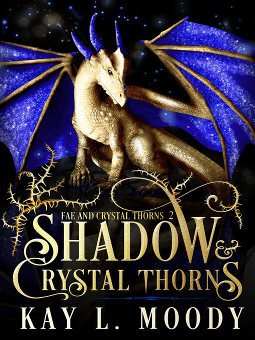 Title details for Shadow and Crystal Thorns by Kay L. Moody - Available